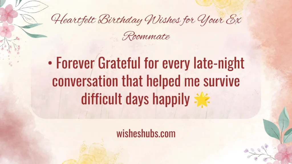 Heartfelt Birthday Wishes for Your Ex Roommate