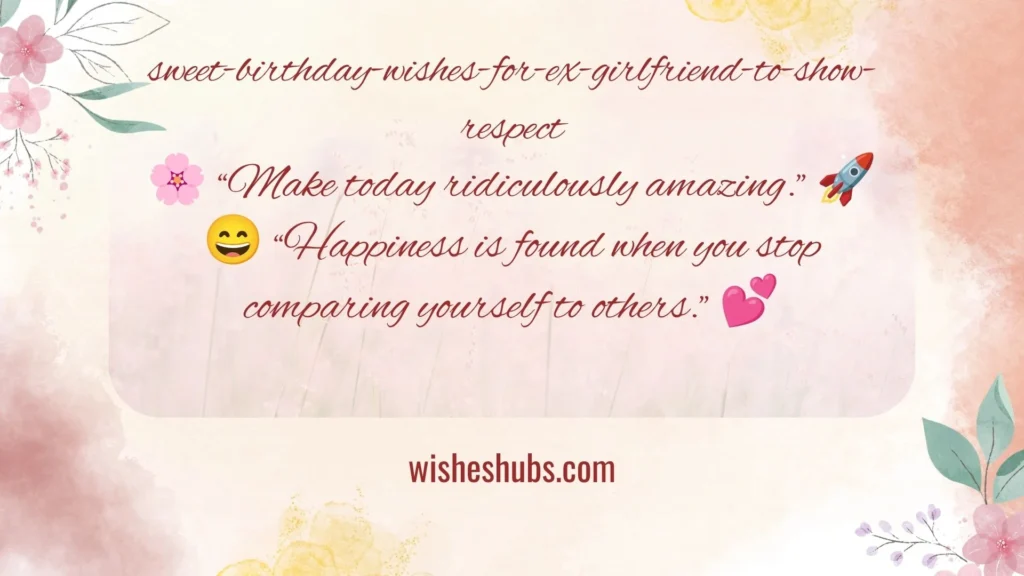 Sweet Birthday Wishes for Ex Girlfriend to Show Respect