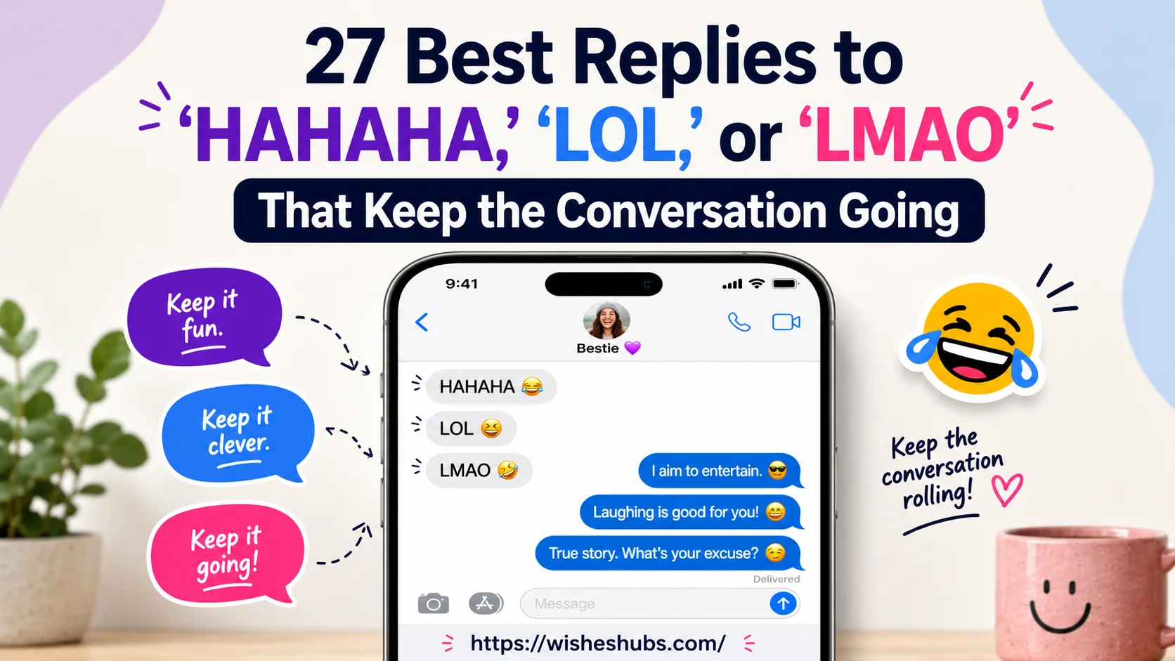 “HAHAHA,” “LOL,” or “LMAO”