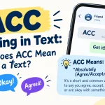 ACC Meaning in Text: What Does ACC Mean in a Text?