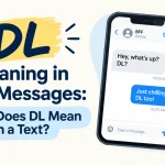DL Meaning in Text Messages: What Does DL Mean in a Text?