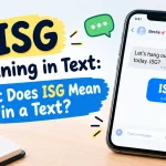 ISG Meaning in Text: What Does ISG Mean in a Text?