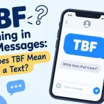 TBF Meaning in Text Messages: What Does TBF Mean in a Text?