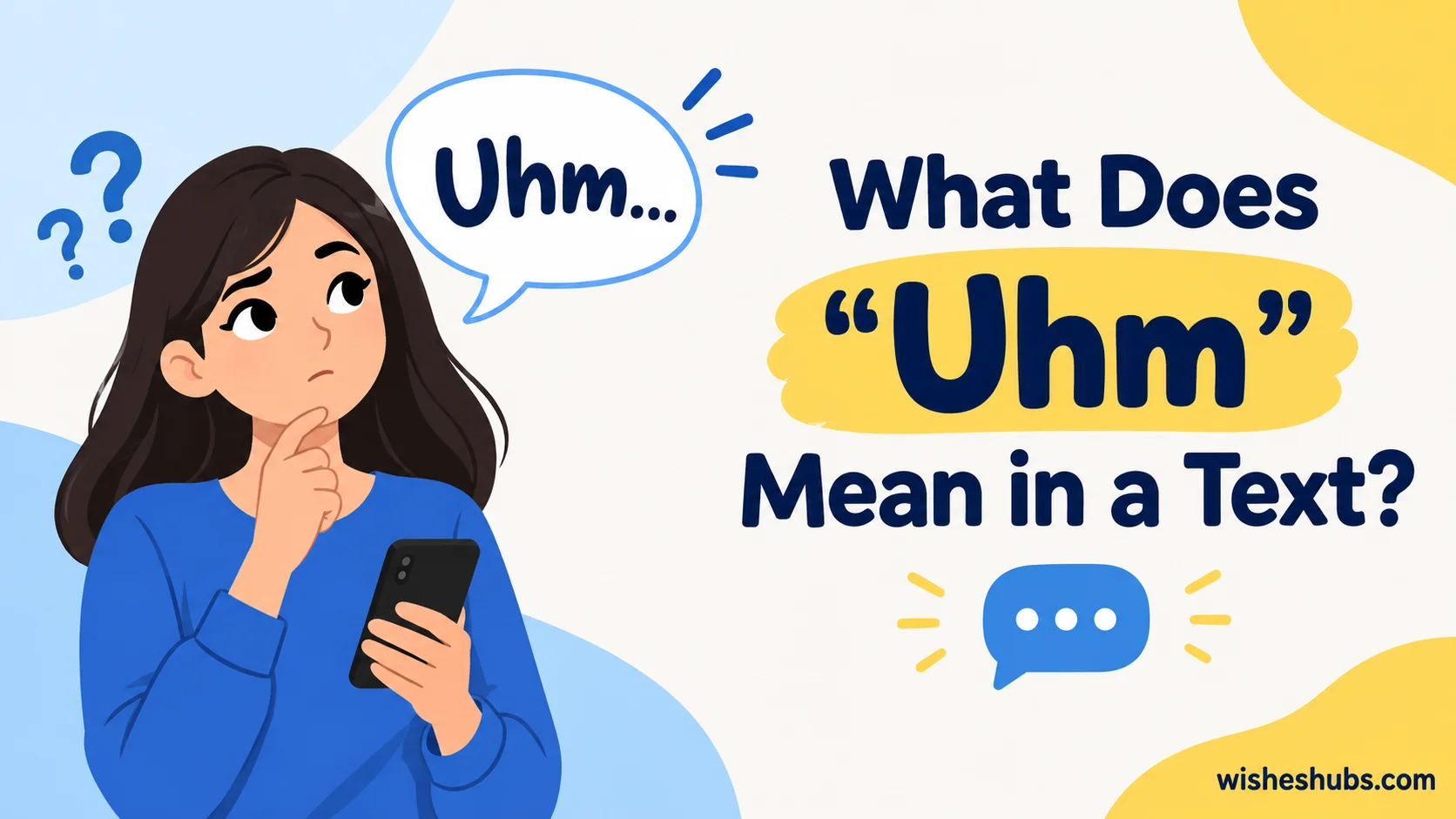 Uhm Meaning in Text: What Does “Uhm” Mean in a Text?