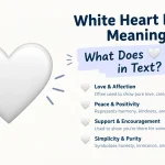 White Heart Emoji Meaning: What Does it Mean in Text?