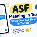 ASF Meaning in Text: What Does ASF Mean in Texting?